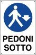 CARTELLO PEDONI SOTTO POL. CM 60X40